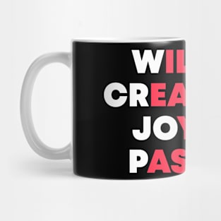 Willful Creativity Joyous Passion Mug